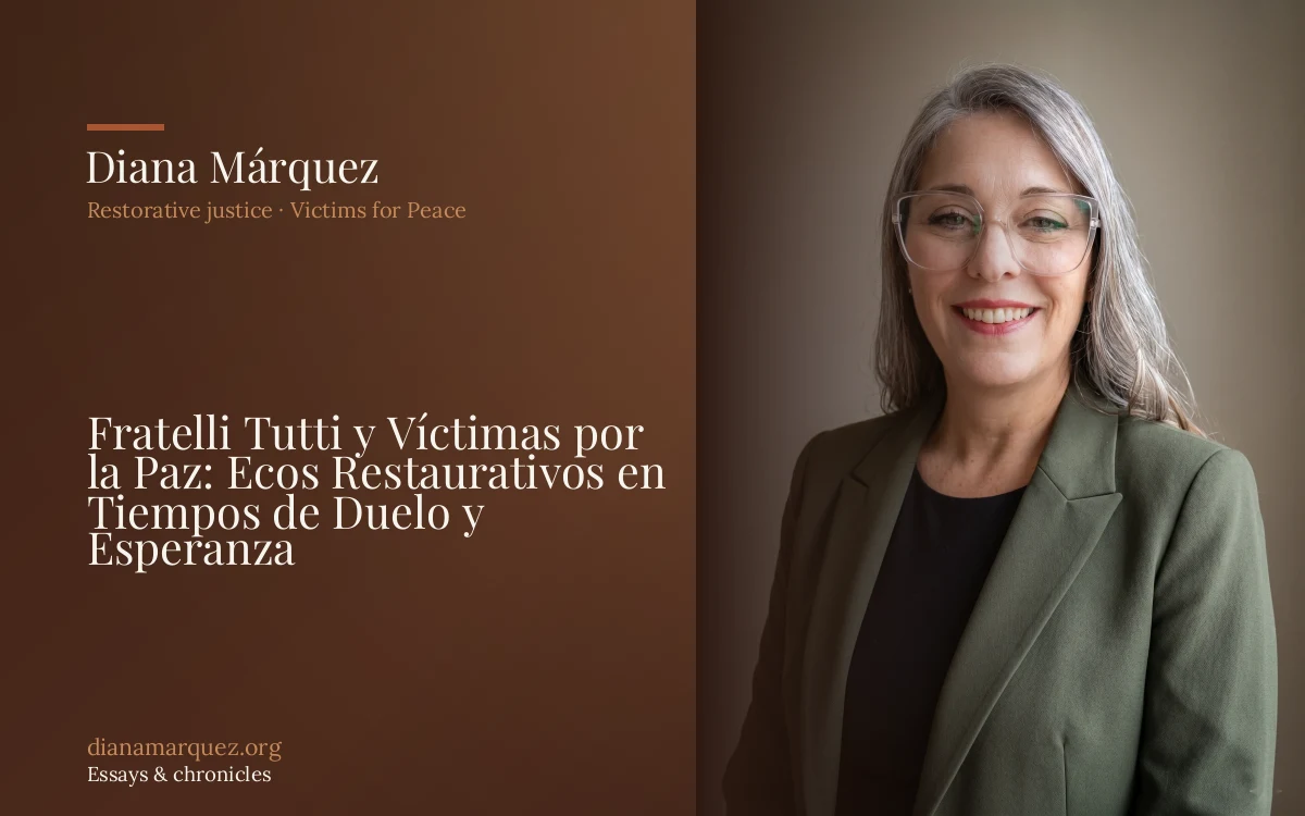 Fratelli Tutti y Víctimas por la Paz: Ecos Restaurativos en Tiempos de Duelo y Esperanza