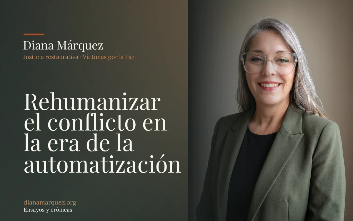 Rehumanizar el conflicto en la era de la automatización